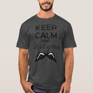 Houd kalm en laat het Mustache Black Gift Idee gro T-shirt