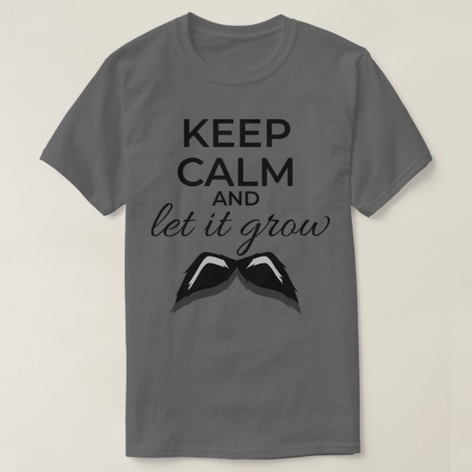 Houd kalm en laat het Mustache Black Gift Idee gro T-shirt (Design voorkant)