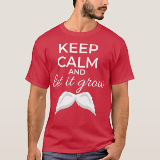 Houd kalm en laat het Mustache White Gift Idee gro T-shirt