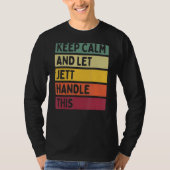 Houd kalm en laat Jett dit Retro citaat behandelen T-shirt (Voorkant)