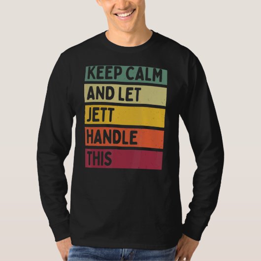 Houd kalm en laat Jett dit Retro citaat behandelen T-shirt (Voorkant)