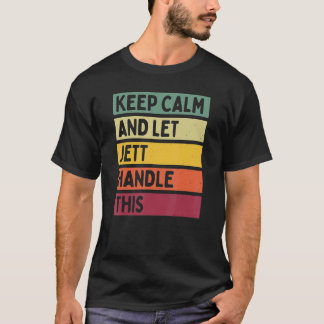 Houd kalm en laat Jett dit Retro citaat behandelen T-shirt