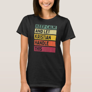 Houd kalm en laat Kristian deze Retro Quot behande T-shirt