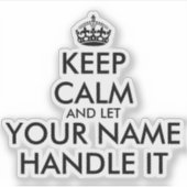 Houd kalm en laat (naam) het vinylsticker behandel sticker (Voorkant)
