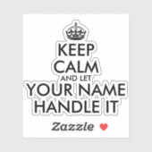Houd kalm en laat (naam) het vinylsticker behandel sticker (Vel)