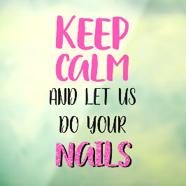 Houd kalm en laat ons uw nagels glitter doen raamsticker