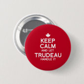 Houd kalm en laat Trudeau het omgaan - wit .png Ronde Button 5,7 Cm (Voorkant /achterkant)