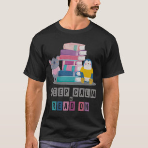 Houd kalm en lees verder t-shirt