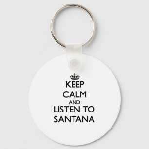 Houd kalm en luister aan Santana Sleutelhanger