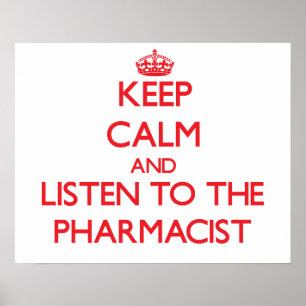 Houd kalm en luister naar de apotheker poster
