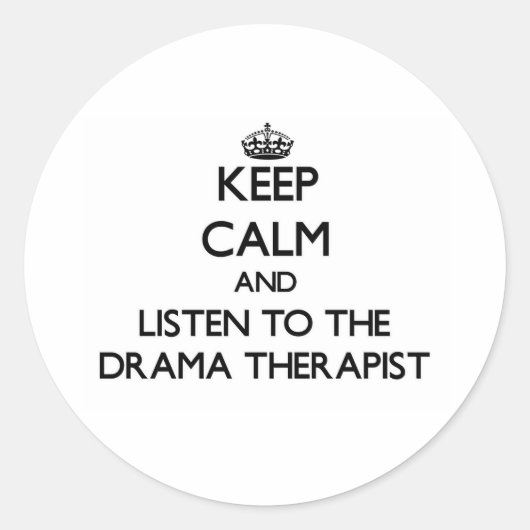 Houd kalm en luister naar de Drama Therapist Ronde Sticker (Voorkant)