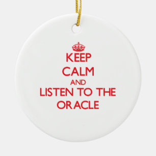 Houd kalm en luister naar de Oracle Keramisch Ornament