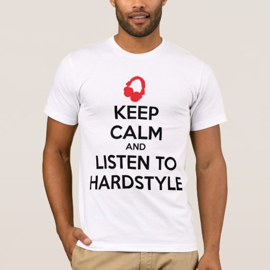Houd kalm en luister naar Hardstyle T-shirt (Voorkant)