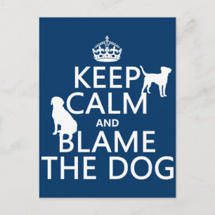 Houd kalm en maak de hond de schuld - alle kleuren briefkaart