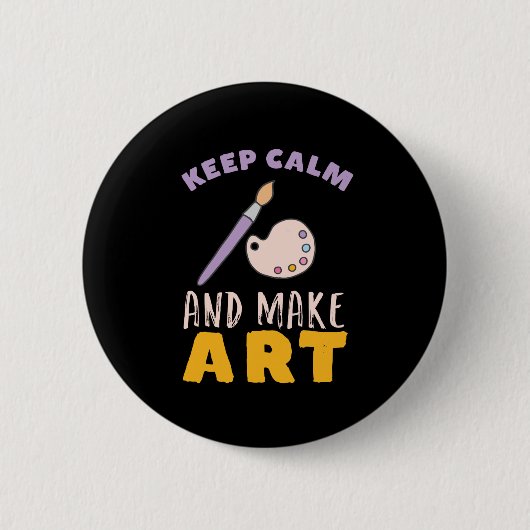 Houd kalm en maak Kunstschilderende Kunstschilders Ronde Button 5,7 Cm (Voorkant)