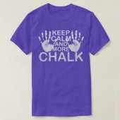 Houd kalm en meer Chalk Boulder Magnesia Chalk T-shirt (Design voorkant)