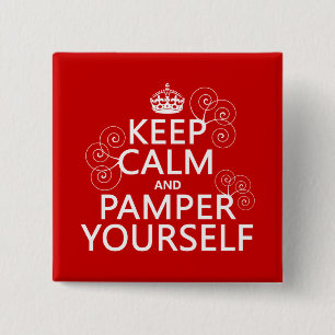 Houd kalm en Pamper zelf (om het even welke kleur) Vierkante Button 5,1 Cm