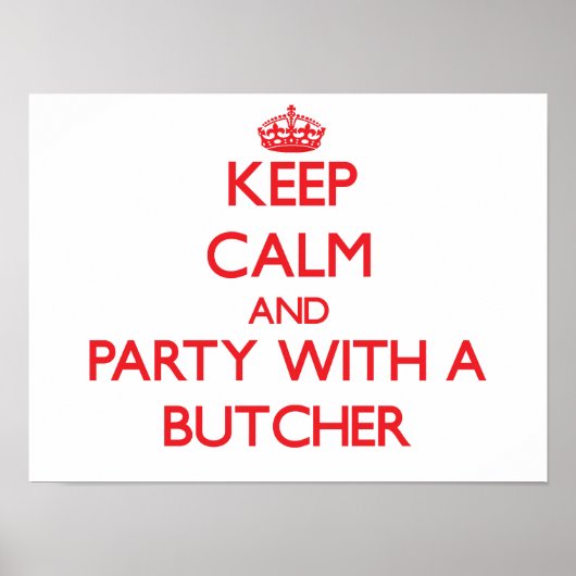 Houd kalm en Partij met een Butcher Poster (Voorkant)