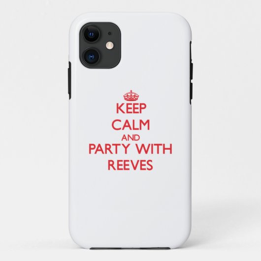 Houd kalm en Partij met Reeves Case-Mate iPhone Case (Achterkant)