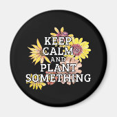 Houd Kalm en Plant Iets - Tuinman Magneet (Voorkant)