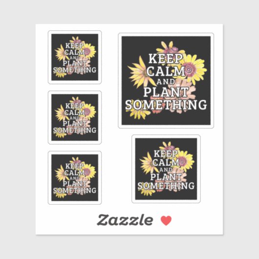 Houd Kalm en Plant Iets - Tuinman Sticker (Vel)