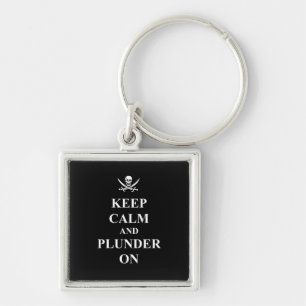 Houd kalm en plunderen sleutelhanger