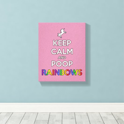 Houd kalm en poep RAINBOWS! Canvas Afdruk (Insitu (Houten vloer))