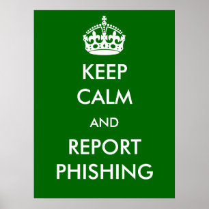 Houd kalm en Rapport het Phishing Poster