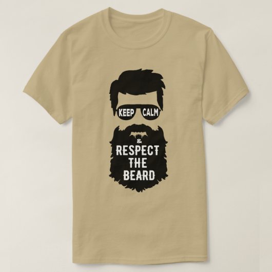 Houd kalm en respecteer de baard t-shirt (Design voorkant)