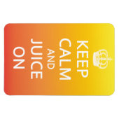 Houd kalm en sap op heldere koelkastmagneet magneet (Horizontaal)