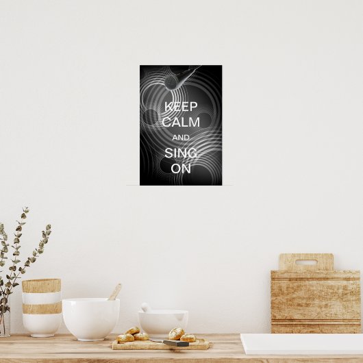 Houd kalm en Sing aan Poster (Keuken)