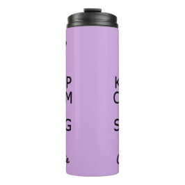 Houd kalm en Sing op aangepaste naam en kleurentum Thermosbeker