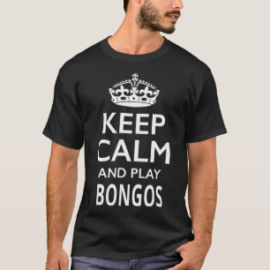 Houd kalm en speel Bongos muziekinstrument T-shirt