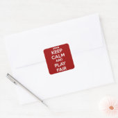 Houd kalm en speel eerlijk vierkante sticker (Envelop)