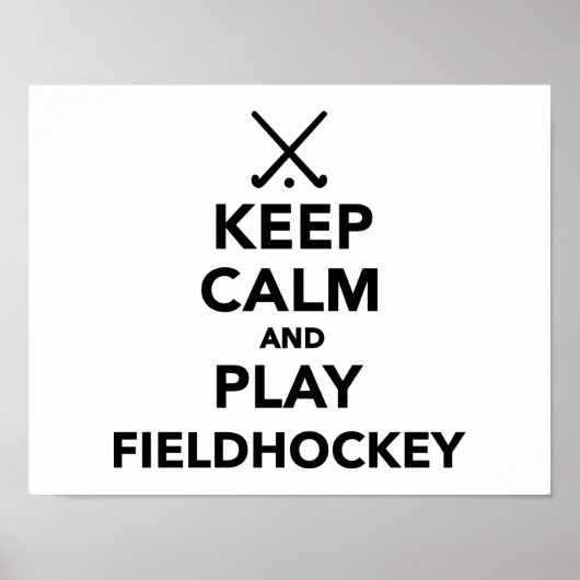 Houd kalm en speel Field Hockey Poster (Voorkant)