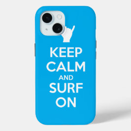 Houd kalm en Surf aan iPhone 15 Case