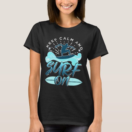 Houd kalm en Surf op surfer T-shirt (Voorkant)