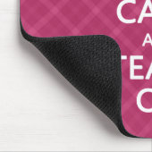 Houd kalm en toon aan, Roze speldenstang Muismat (Hoek)