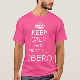 Houd kalm en Trust Libero Gezegden Funny Volleybal T-shirt