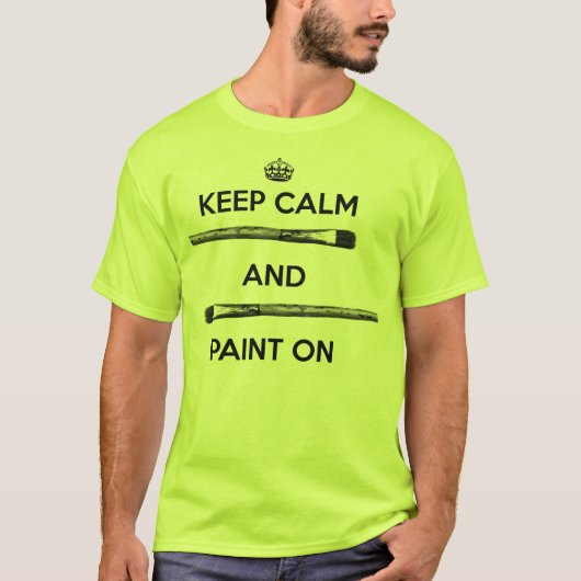 Houd kalm en verf aan t-shirt (Voorkant)