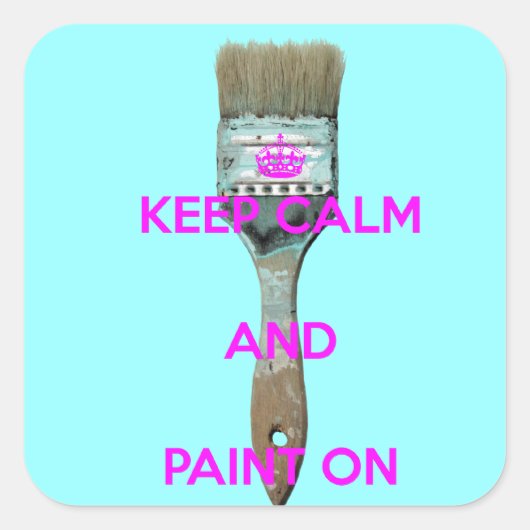 Houd kalm en verf aan vierkante sticker (Voorkant)