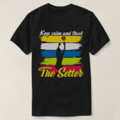 Houd kalm en vertrouw op de setter volleyball quot t-shirt (Design voorkant)