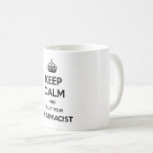 Houd kalm en vertrouw op uw apotheker koffiemok (Voorkant rechts)