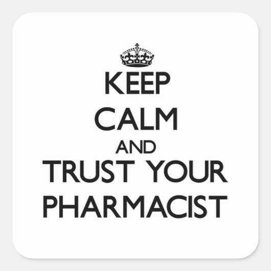 Houd kalm en vertrouw op uw apotheker vierkante sticker (Voorkant)