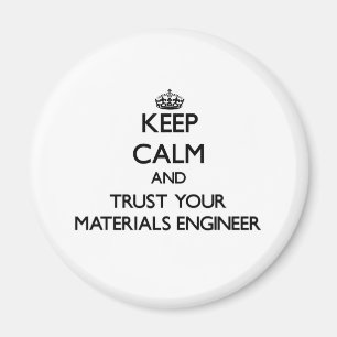 Houd kalm en vertrouw op uw materiaalingenieur magneet