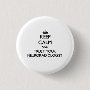 Houd kalm en vertrouw op uw neuroloog ronde button 3,2 cm