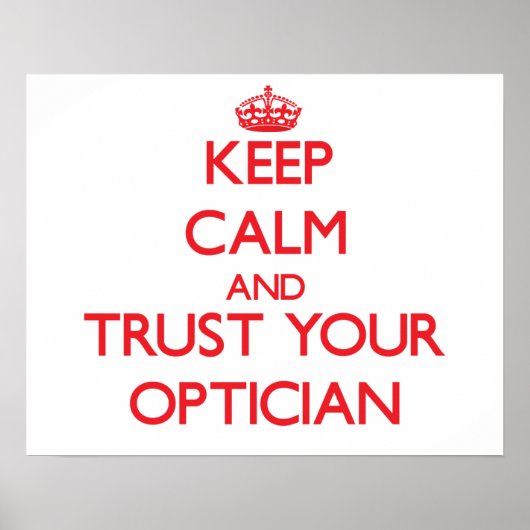 Houd kalm en vertrouw op uw Opticien Poster (Voorkant)
