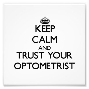 Houd kalm en vertrouw op uw Optometrist Foto Afdruk