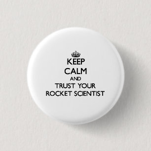 Houd kalm en vertrouw op uw Rocket Scientist Ronde Button 3,2 Cm