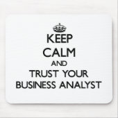 Houd kalm en vertrouw op uw zakelijke analist muismat (Voorkant)